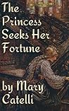 The Princess Seeks Her Fortune