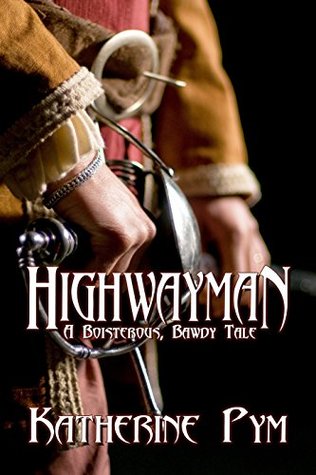 Highwayman, A Boisterous, Bawdy Tale (Kindle Edition)