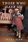 Those Who Save Us by Jenna Blum