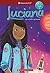 Luciana (Girl of the Year 2018, #1)