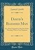 David's Blessed Man: Or, a Short Exposition on the First Psalm, Directing a Man to True Happiness (Classic Reprint)