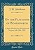 On the Platonism of Wordsworth: A Paper Read to the Wordsworth Society, July 19th, 1881 (Classic Reprint)