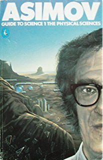 The Physical Sciences (Asimov's Guide To Science, #1)