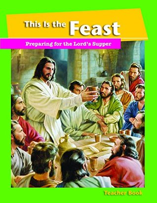 This Is the Feast: Preparing for the Lord's Supper (Paperback)