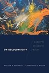 On Decoloniality:...