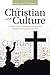 The Christian and the Culture by Bishop Eric A. Lambert Jr.