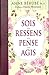 Sois - Ressens - Pense - Agis