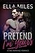 Pretend I'm Yours