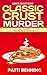Classic Crust Murder (Papa ...