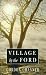 Village by the Ford (The Valley of Dreams)