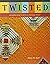 Twisted: Modern Quilts with...