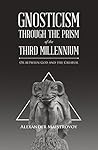 Gnosticism Through the Prism of the Third Millennium: Or Between God and the Creator