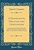 A Dissertation, Practical and Conciliatory: In Three Parts, Intended to Define, Illustrate, and Reconcile With Each Other, the Following Three Classes ... 3. Private Opinion and Ecclesiastical