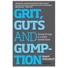 Grit, Guts and Gu...
