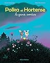 Polka et Hortense by Astrid Desbordes