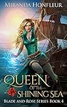 Queen of the Shining Sea (Blade and Rose #4)
