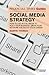 Financial Times Guide to Social Media Strategy, The by Martin Thomas