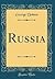 Russia (Classic Reprint)