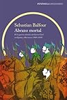 Abrazo Mortal by Sebastian Balfour