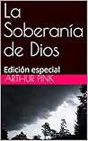 Book cover for La Soberanía de Dios. Edición especial