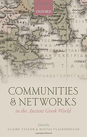 Communities and Networks in the Ancient Greek World (Hardcover)