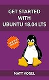 Get Started With Ubuntu 18.04 LTS Get Started With Ubuntu 18.04 LTS