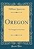 Oregon: The Struggle for Possession (Classic Reprint)