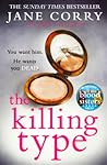 The Killing Type by Jane Corry The Killing Type by Jane Corry