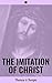 The Imitation of Christ: Admonitions Profitable for the Spiritual Life, Admonitions Concerning the Inner Life, on Inward Consolation and of the Sacrament of the Altar