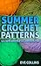 Summer Crochet Patterns: 50...
