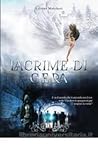 Lacrime di cera by Liliana Marchesi