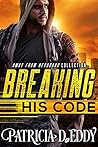 Breaking His Code by Patricia D. Eddy