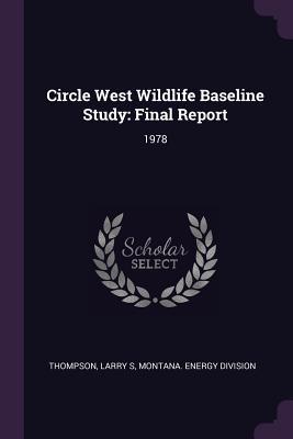 Circle West Wildlife Baseline Study: Final Report: 1978