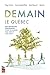Demain, le Québec: Des initiatives inspirantes pour un monde plus vert et plus juste (French Edition)