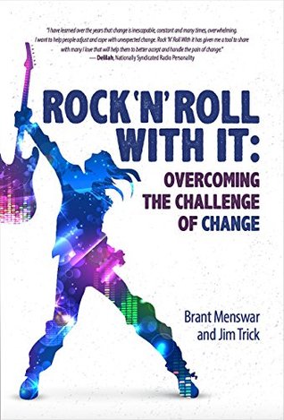 Rock 'N' Roll With It: Overcoming the Challenge of Change (Perfect Paperback)