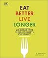 Eat Better, Live ...