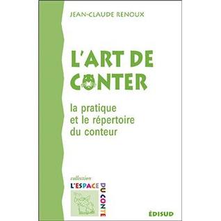 L'art de conter: la pratique et le répertoire du conteur