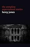 Henry James: The Complete Supernatural Stories (20+ tales of ghosts and mystery: The Turn of the Screw, The Real Right Thing, The Ghostly Rental, The Beast in the Jungle...) (Halloween Stories) Book cover for Henry James: The Complete Supernatural Stories (20+ tales of ghosts and mystery: The Turn of the Screw, The Real Right Thing, The Ghostly Rental, The Beast in the Jungle...) (Halloween Stories)