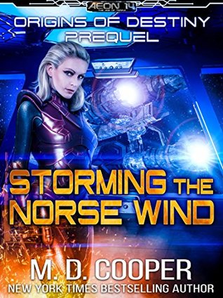 Storming the Norse Wind (Aeon 14: Origins of Destiny Book #0.5)