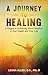 A Journey to Healing: 5 Stages to Achieving More Freedom in Your Health and Your Life