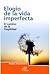 Elogio de la vida imperfecta. El camino de la fragilidad.