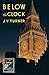 Below the Clock