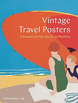 Vintage Travel Posters: A Journey to the Sea in 30 Posters /anglais (Paperback)