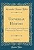 Universal History, Vol. 3 of 6: From the Creation of the World to the Beginning of the Eighteenth Century (Classic Reprint)
