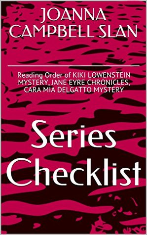 JOANNA CAMPBELL SLAN SERIES CHECKLIST - Reading Order of KIKI LOWENSTEIN MYSTERY, JANE EYRE CHRONICLES, CARA MIA DELGATTO MYSTERY (Kindle Edition)
