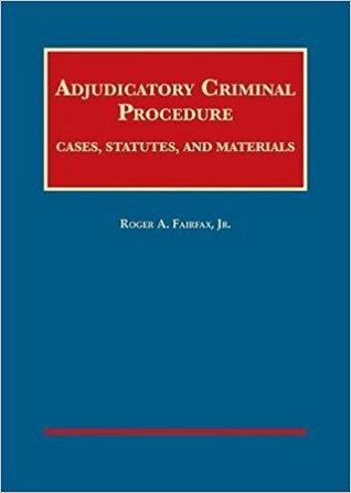 Adjudicatory Criminal Procedure: Cases, Statutes, and Materials (Hardcover)