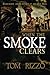 when the smoke clears by Tom Rizzo