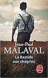 La Bastide Aux Chagrins by Jean-Paul Malaval