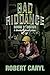 Bad Riddance, Book 1: Brent: A Shelby Darnell novel (The Outsider Chronicles 4)