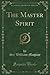 The Master Spirit by William Magnay